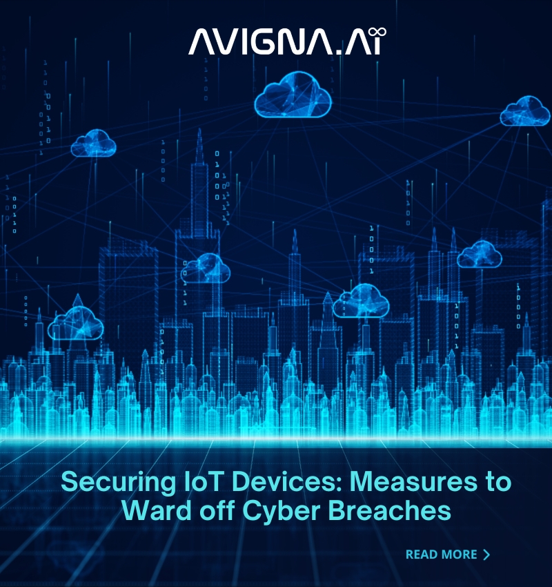 Securing Your IoT Devices Measures to Ward off Cyber Breaches